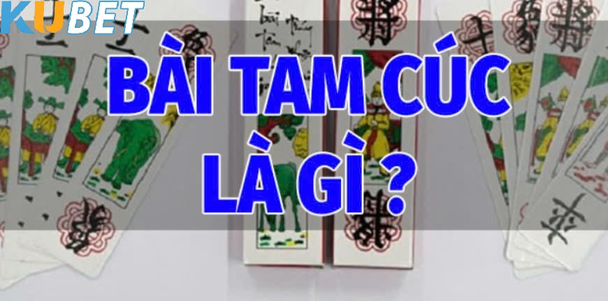 Bài Tam Cúc Kubet77  Là Gì?