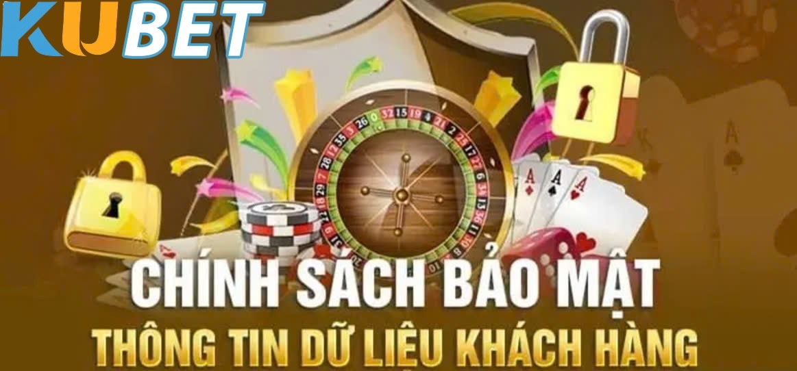 Tổng quan về Chính Sách Bảo Mật Kubet77