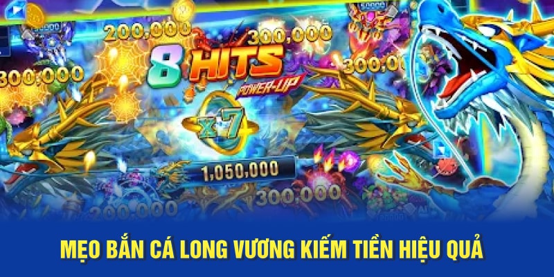 Mẹo Bắn Bắn cá Long Vương Kubet77