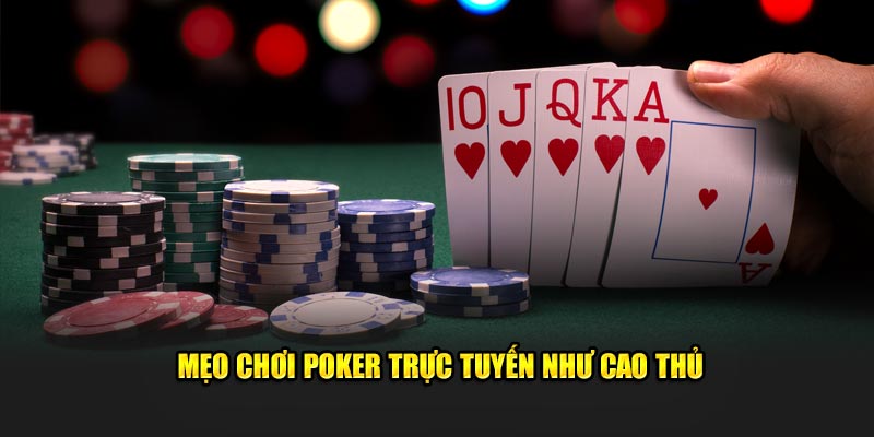 Mẹo Chơi Poker Trực Tuyến